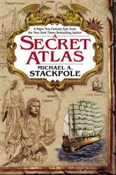 Book cover of A Secret Atlas by Michael A. Stackpole