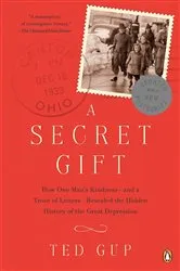 Book cover of A Secret Gift by Ted Gup