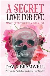 Book cover of A Secret Love for Eve by Dawn Bramwell