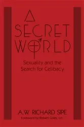 Book cover of A Secret World by A.W. Richard Sipe