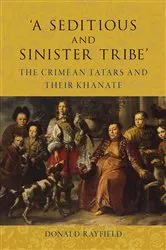 Book cover of ‘A Seditious and Sinister Tribe’ by Donald Rayfield