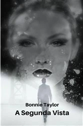 Book cover of A segunda vista by Bonnie Taylor