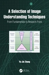 Book cover of A Selection of Image Understanding Techniques by Yu-Jin Zhang