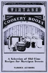 Book cover of A Selection of Old-Time Recipes for Marzipan Sweets by Various