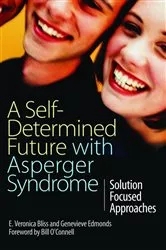 Book cover of A Self-Determined Future with Asperger Syndrome by E Veronica Bliss