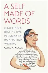 Book cover of A Self Made of Words by Carl H. Klaus
