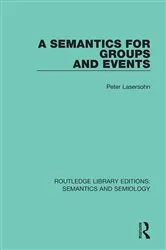 Book cover of A Semantics for Groups and Events by Peter Lasersohn