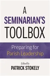 Book cover of A Seminarian's Toolbox by Patrick Stokely