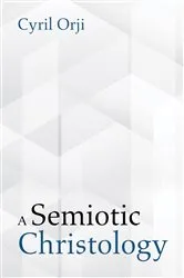 Book cover of A Semiotic Christology by Unknown