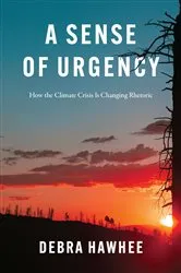 Book cover of A Sense of Urgency by Debra Hawhee