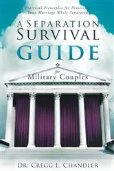 Book cover of A Separation Survival Guide for Military Couples by Dr. Cregg L. Chandler