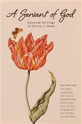 Book cover of A Servant of God: Selected Writings of Fulton J. Sheen: Volume Two by Sheen, Fulton, J.