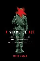 Book cover of A Shameful Act by Taner Akçam