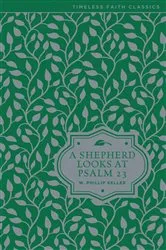 Book cover of A Shepherd Looks at Psalm 23 by W. Phillip Keller