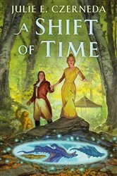 Book cover of A Shift of Time by Julie E. Czerneda