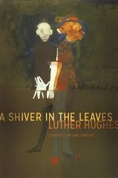 Book cover of A Shiver in the Leaves by Luther Hughes