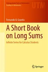 Book cover of A Short Book on Long Sums by Fernando Q. Gouvêa