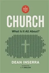 Book cover of A Short Guide to Church by Dean Inserra
