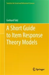 Book cover of A Short Guide to Item Response Theory Models by Gerhard Tutz
