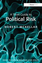 Book cover of A Short Guide to Political Risk by Robert McKellar