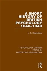Book cover of A Short History of British Psychology 1840-1940 by L.S. Hearnshaw