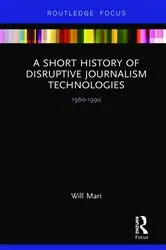 Book cover of A Short History of Disruptive Journalism Technologies by Unknown