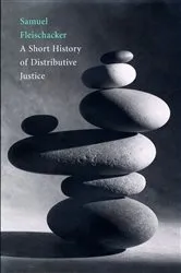 Book cover of A Short History of Distributive Justice by Samuel Fleischacker
