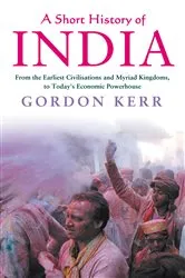 Book cover of A Short History of India by Gordon Kerr