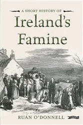 Book cover of A Short History of Ireland's Famine by Unknown