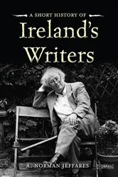 Book cover of A Short History of Ireland's Writers by Jeffares, A. Norman, Prof.