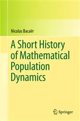 Book cover of A Short History of Mathematical Population Dynamics by Unknown