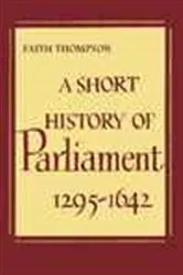 Book cover of A Short History of Parliament by Faith Thompson