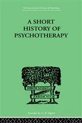 Book cover of A Short History Of Psychotherapy by Nigel Walker