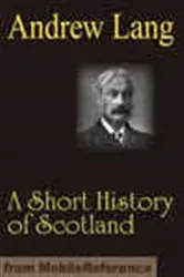 Book cover of A Short History of Scotland by Andrew Lang