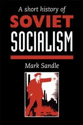 Book cover of A Short History Of Soviet Socialism by Mark Sandle