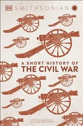 Book cover of A Short History of the Civil War by DK