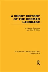 Book cover of A Short History of the German Language (RLE Linguistics E: Indo-European Linguistics) by Unknown