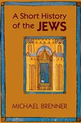Book cover of A Short History of the Jews by Michael Brenner