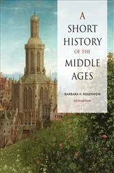 Book cover of A Short History of the Middle Ages, Sixth Edition (6th ed.) by Rosenwein, Barbara, H.