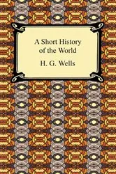 Book cover of A Short History of the World by H. G. Wells
