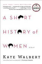 Book cover of A Short History of Women by Kate Walbert