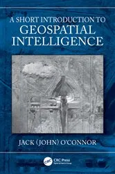 Book cover of A Short Introduction to Geospatial Intelligence by Jack O'Connor