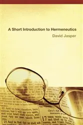 Book cover of A Short Introduction to Hermeneutics by David Jasper