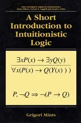 Book cover of A Short Introduction to Intuitionistic Logic by Grigori Mints