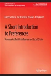 Book cover of A Short Introduction to Preferences by Francesca Rossi