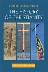 Book cover of A Short Introduction to the History of Christianity by Tim Dowley
