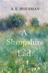 Book cover of A Shropshire Lad by A. E. Housman