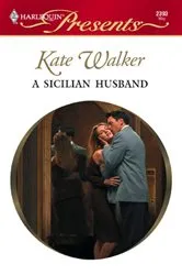 Book cover of A Sicilian Husband by Kate Walker