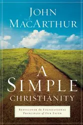 Book cover of A Simple Christianity by John MacArthur