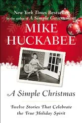 Book cover of A Simple Christmas by Mike Huckabee